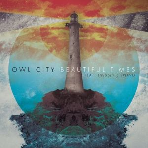 Owl-City-feat.-Lindsey-Stirling-Beautiful-Times-iTunes